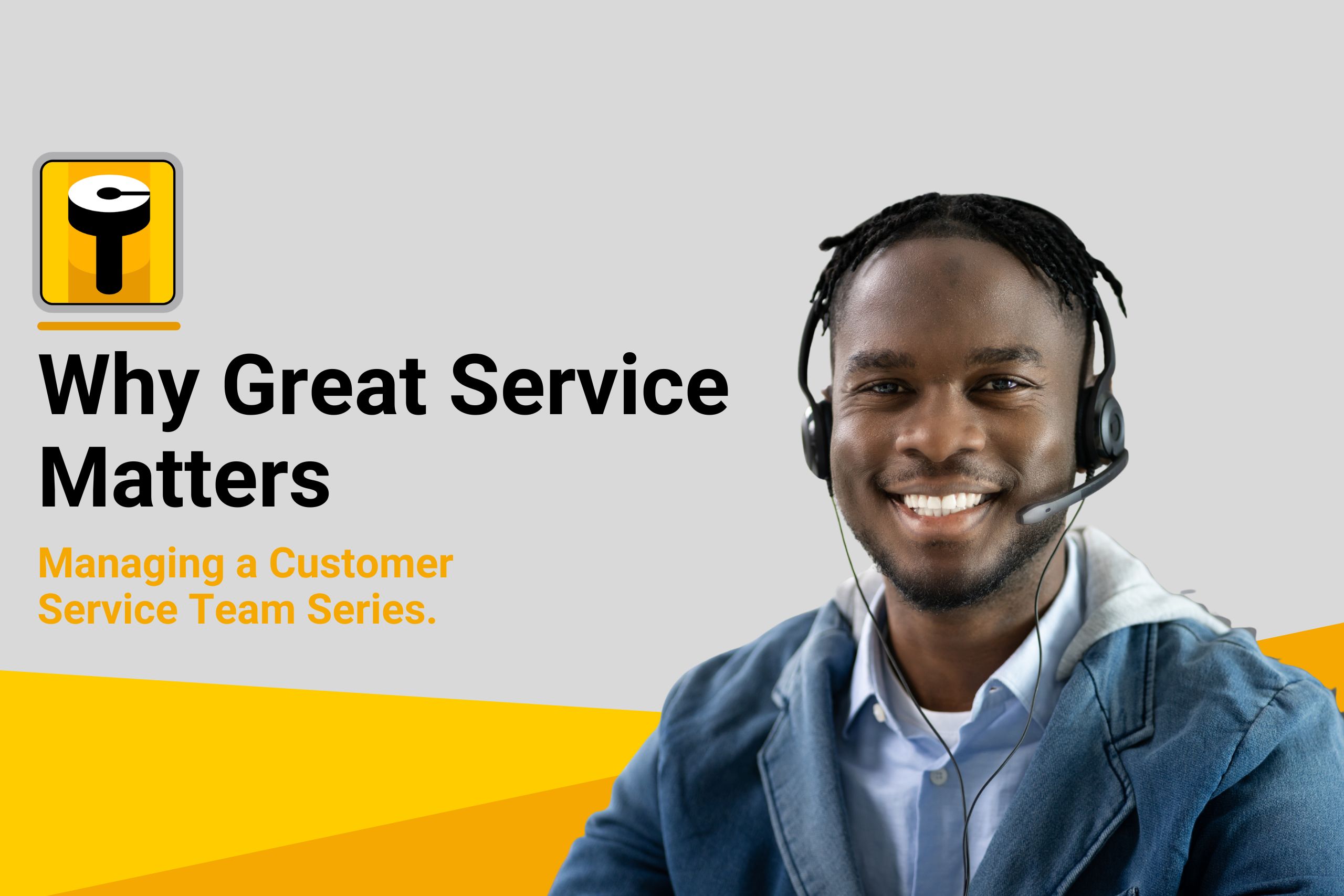 7.1 Managing a Customer Service Team: Why Great Service Matters
